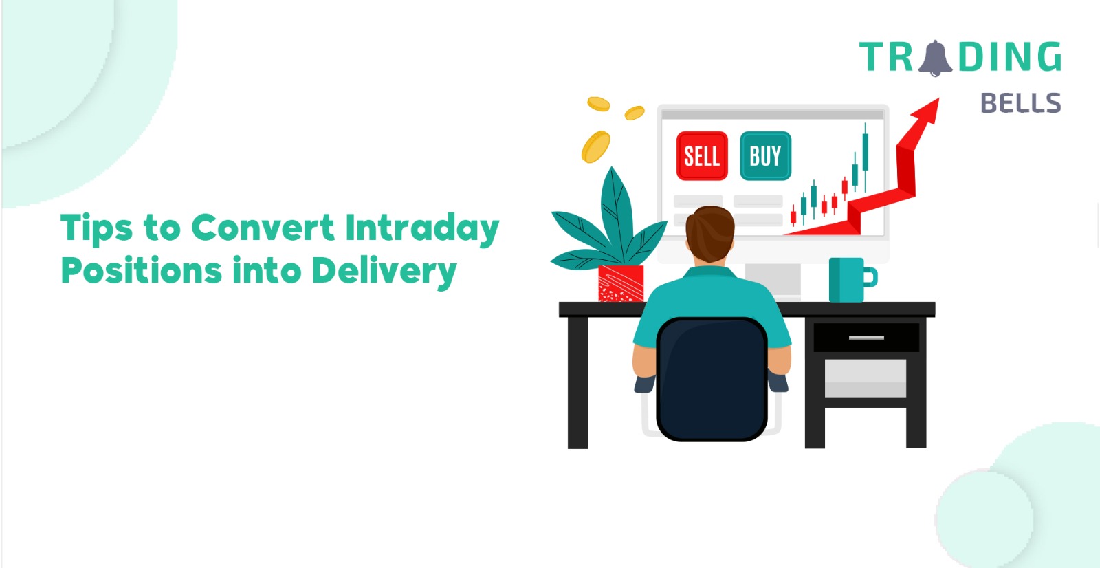 Tips to Convert Intraday Positions into Delivery